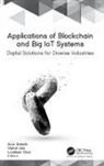 Loveleen Gaur, Vishal Jain, Arun Solanki - Applications of Blockchain and Big IoT Systems