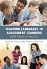 Rosemary Erlam, Rosemary (University of Auckland) Philp Erlam, Erlam Rosemary, Diana Feick, Jenefer Philp, Philp Jenefer - Teaching Languages to Adolescent Learners