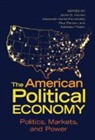 Jacob S. (Yale University Hacker, Jacob S. Hacker, Hacker Jacob S., Alexander Hertel-Fernandez, Paul Pierson, Pierson Paul... - American Political Economy