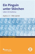 Aspies e.V., Silke Lipinski, Aspies e.V., Aspie e V, Aspies e V, Lipinski... - Ein Pinguin unter Störchen