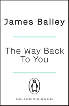 James Bailey, Bailey James - The Way Back To You