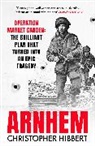 Christopher Hibbert, Hibbert Christopher - Arnhem