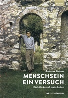 Andreas Steiner - Menschsein. Ein Versuch Bd. 1