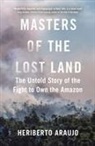 Heriberto Anaujo, Heriberto Araujo, Araujo Heriberto - Masters of the Lost Land