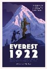 Mick Conefrey, Mick (author) Conefrey - Everest 1922 : The Epic Story of the Frist Attempt