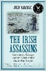 Julie Kavanagh, Julie (Author) Kavanagh, Kavanagh Julie - Irish Assassins, The Conspiracy, Revenge and the Murders that Stunned