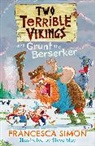 Francesca Simon, Steve May - Two Terrible Vikings and Grunt the Berserker