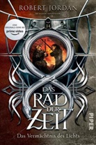 Rober Jordan, Robert Jordan, Brandon Sanderson - Das Rad der Zeit, Das Vermächtnis des Lichts