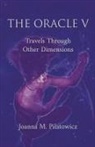 Joanna M. Pilatowicz - Oracle V - Travels Through Other Dimensions