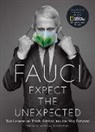 Anthony Fauci, National Geographic - Fauci: Expect the Unexpected