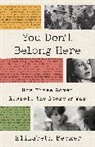 Elizabeth Becker - You Don't Belong Here