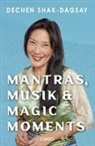 Dechen Shak-Dagsay - Mantras, Musik & Magic Moments
