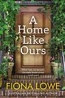 Fiona Lowe - A Home Like Ours