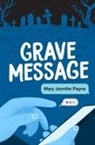 Mary Jennifer Payne - Grave Message