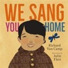 Richard Van Camp, Julie Flett - We Sang You Home