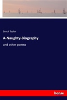 Enoch Taylor - A-Naughty-Biography