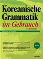 Jean-myung Ahn, Jin-young Min - Koreanische Grammatik im Gebrauch - Mittelstufe, m. 1 Audio-CD