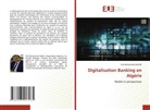 Sidi-Mohammed MALIKI - Digitalisation Banking en Algérie