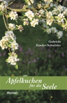 Gabriela Zander-Schneider - Apfelkuchen für die Seele