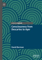 David Berman - Consciousness from Descartes to Ayer