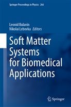 Leoni Bulavin, Leonid Bulavin, Lebovka, Lebovka, Nikolai Lebovka - Soft Matter Systems for Biomedical Applications