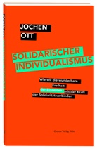 Jochen Ott - Solidarischer Individualismus