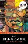 Rudolph Fisher - The Conjure-Man Dies