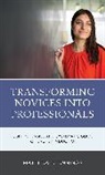 Matthew J. Jennings, Jennings Matthew J. - Transforming Novices Into Professionals