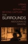Abdoumaliq Simone - Surrounds