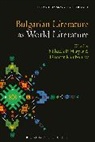 Mihaela P Harper, Dimitar Kambourov, Thomas Oliver Beebee, Mihaela P. Harper, Dimitar Kambourov - Bulgarian Literature as World Literature