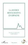 Jose Luis De La Cuesta, Isabel German - La justice restaurative en Espagne