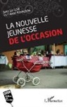 Faouzi Bensebaa, Joan Le Goff - La nouvelle jeunesse de l'occasion
