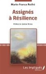 Marie-France Rothe - Assignés à résilience