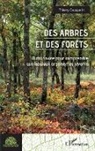 Thierry Gauquelin - Des arbres et des forêts