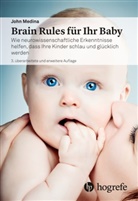 John Medina - Brain Rules für Ihr Baby