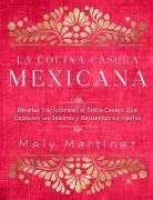 Mely Martínez - La cocina casera mexicana / The Mexican Home Kitchen (Spanish Edition)