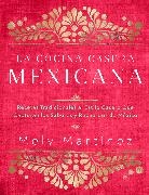 Mely Martínez - La cocina casera mexicana / The Mexican Home Kitchen (Spanish Edition)