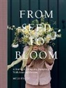 Milli Proust - From Seed to Bloom