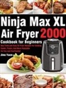 Jime Yaem - Ninja Max XL Air Fryer Cookbook for Beginners