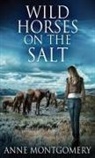 Anne Montgomery - Wild Horses On The Salt
