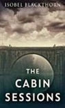 Isobel Blackthorn - The Cabin Sessions