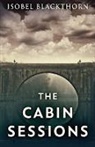 Isobel Blackthorn - The Cabin Sessions