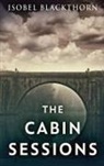 Isobel Blackthorn - The Cabin Sessions