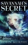 Robin Murphy - Savannah's Secret