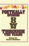 Rachel McClellan - Poetically Speaking Down Through the Years