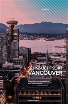 Lisa Borg - Sehnsuchtsort Vancouver