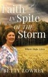 Betty Lowrey - Faith In Spite of the Storm