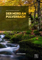Gisela Garnschröder - Der Mord am Pulverbach