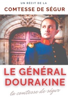 Comtesse de Ségur - Le général Dourakine