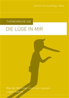Roger Reber, Reber Roger, Günther Schulz - Die Lüge in mir
